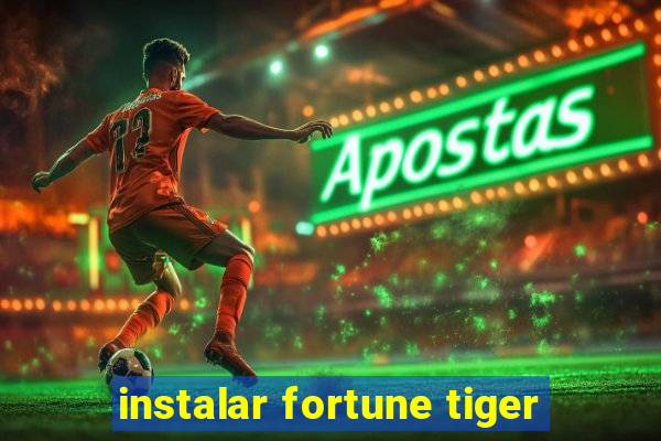 instalar fortune tiger